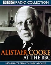 Alistair Cooke at the BBC (BBC Radio Collection)