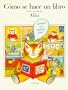 Como Se Hace Un Libro / How a Book is Made (Spanish Edition)