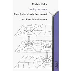 Im Hyperraum. Eine Reise durch Zeittunnel und Paralleluniversen. (Taschenbuch)