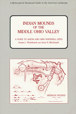 Indian Mounds of the Middle Ohio Valley: A Guide to the Adena and Ohio Hopewell Sites (Guides to the American Landscape) under Pre-Columbian in The Books Store