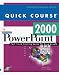  : Quick Course in Microsoft PowerPoint 2000 (Education/Training Edition)