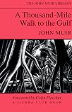 Thousand-Mile Walk to the Gulf, A (The John Muir Library)