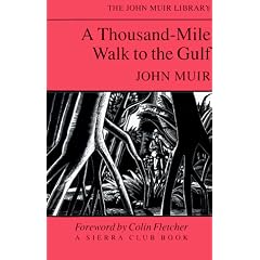 Thousand-Mile Walk to the Gulf, A (The John Muir Library)
