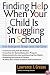 Finding Help When Your Child Is Struggling in School