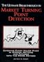 The Ultimate Breakthrough in Market Turning Point Detection: Catching Every Major Pivot in Stocks, Options, and Futures with the PAMA Method