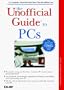 Unofficial Guide to PCs (The Unofficial Guides)