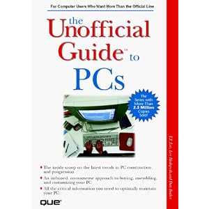 The Unofficial Guide to PCs (The Unofficial Guides)