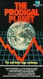 The Prodigal Planet [VHS]