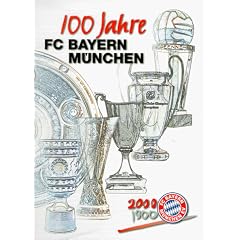 100 Jahre FC Bayern M�nchen