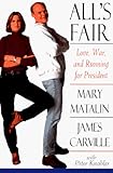All's Fair: Love, War, and Running for President