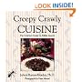 Creepy Crawly Cuisine: The Gourmet Guide to Edible Insects