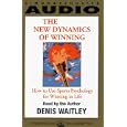 The NEW DYNAMICS OF WINNING HOW TO USE SPORTS PSYCHOLOGY FOR WINNING IN LIFE (REISS: How to Use... by Denis Waitley