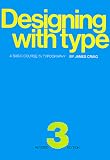 Designing With Type: A Basic Course in Typography