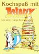 Kochspa� mit Asterix, Leckere H�ppchen