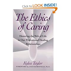 Ethics of Caring: Honoring the Web of Life in Our Professional Healing Relationships