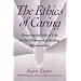 The Ethics of Caring: Honoring the Web of Life in Our Professional Healing Relationships