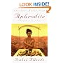 Aphrodite: A Memoir of the Senses