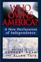 Who Owns America: A New Declaration of Independence