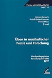 Produkt-Bild: &Uuml;ben in musikalischer Praxis und Forschung. Musikp&auml;dagogische Forschungsberichte 1997