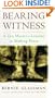 Bearing Witness: A Zen Master's Lessons in Making Peace