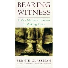 Bearing Witness: A Zen Master's Lessons in Making Peace