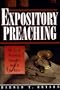Expository Preaching: The Art of Preaching Through a Book of the Bible