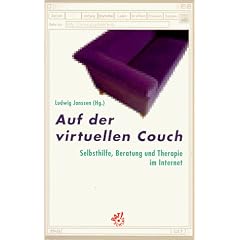 Auf der virtuellen Couch. Selbsthilfe, Beratung und Therapie im Internet