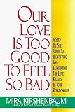 Our Love Is Too Good to Feel So Bad