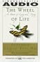 The WHEEL OF LIFE: MEMOIR OF LIVING & DYING CASSETTE: A Memoir of Living and Dying