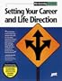 Higher Learning: Setting Your Career and Life Direction (Hire Learning: Schooling That Works)