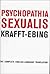Psychopathia Sexualis:  The Case Histories