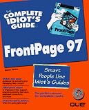 The Complete Idiot's Guide to Frontpage 97