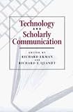 Technology and Scholarly Communication