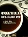 Books : Coffee: Our Daily Cup (Cups of Comfort)