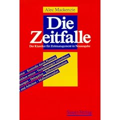 Die Zeitfalle: Der Klassiker f�r Zeitmanagement in Neuausgabe
