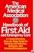 American Medical Association Handbook of First Aid and Emergency Care (American Medical Association Home Reference Library)