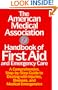 American Medical Association Handbook of First Aid and Emergency Care (American Medical Association Home Reference Library)