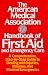 American Medical Association Handbook of First Aid and Emergency Care (American Medical Association Home Reference Library)