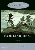 Familiar Heat