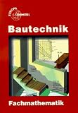 Bautechnik, Fachmathematik - Hansj&ouml;rg Frey, August Herrmann, G&uuml;nter. Krausewitz