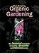 Maria Rodale's Organic Gardening (Your Seasonal Companion to Creating a Beautiful and Delicious Organic Garden)
