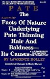 Pate: The Facts of Nature Underlying Pate Thinning Hair and Baldness, Its Causes and a Professional Program for Prevention