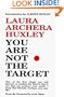 You Are Not the Target