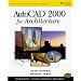 AutoCAD 2000 for Architecture