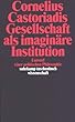 Gesellschaft als imagin�re Institution: Entwurf einer politischen Philosophie (suhrkamp taschenbuch wissenschaft)