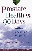 Prostate Health in 90 Days: Without Drugs or Surgery