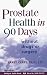 Prostate Health in 90 Days