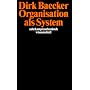 Organisation als System: Aufs�tze