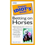 The Pocket Idiot's Guide to Betting on Horses ~ Smith