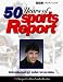 Sports Report: 50 Years of the Best: Unabridged